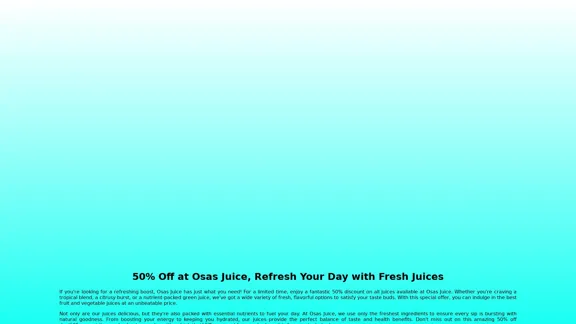 Osas Juice - Rafraîchissez votre journée avec des jus frais